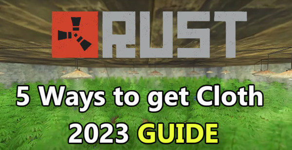 RUST Best Ways To Get Cloth (Top 5 Ways)