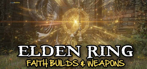 [Top 10] Elden Ring Best Faith Weapons (And How To Get Them)